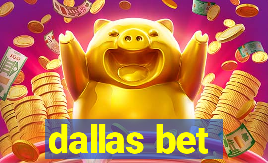 dallas bet